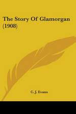 The Story Of Glamorgan (1908)