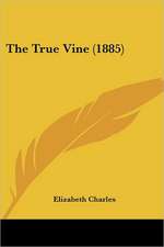 The True Vine (1885)