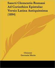 Sancti Clementis Romani Ad Corinthios Epistulae Versio Latina Antiquissima (1894)