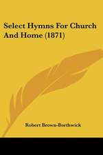 Select Hymns For Church And Home (1871)