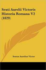 Sexti Aurelii Victoris Historia Romana V2 (1829)