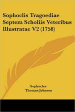 Sophoclis Tragoediae Septem Scholiis Veteribus Illustratae V2 (1758)