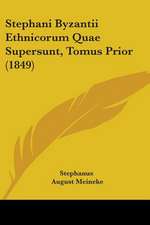 Stephani Byzantii Ethnicorum Quae Supersunt, Tomus Prior (1849)