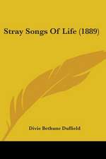 Stray Songs Of Life (1889)