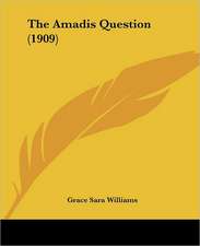 The Amadis Question (1909)