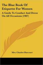 The Blue Book Of Etiquette For Women