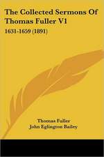 The Collected Sermons Of Thomas Fuller V1