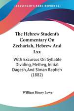 The Hebrew Student's Commentary On Zechariah, Hebrew And Lxx