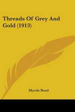 Threads Of Grey And Gold (1913)