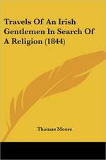 Travels of an Irish Gentlemen in Search of a Religion (1844)