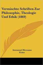 Vermischte Schriften Zur Philosophie, Theologie Und Ethik (1869)