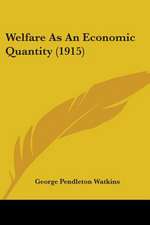 Welfare As An Economic Quantity (1915)