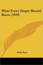 What Every Singer Should Know (1910)