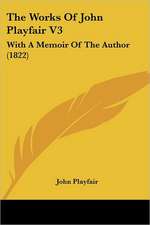 The Works Of John Playfair V3