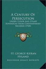 A Century Of Persecution