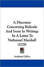 A Discourse Concerning Ridicule And Irony In Writing