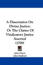 A Dissertation On Divine Justice