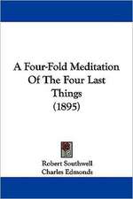 A Four-Fold Meditation Of The Four Last Things (1895)