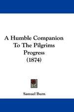 A Humble Companion To The Pilgrims Progress (1874)