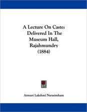 A Lecture On Caste