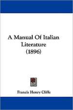 A Manual Of Italian Literature (1896)