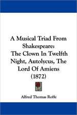 A Musical Triad From Shakespeare