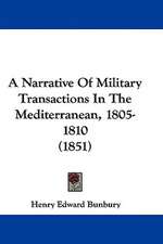 A Narrative Of Military Transactions In The Mediterranean, 1805-1810 (1851)