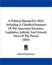 A Political Manual For 1870