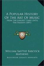 A Popular History Of The Art Of Music