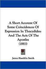 A Short Account Of Some Coincidences Of Expression In Thucydides