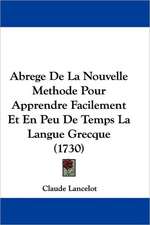 Abrege De La Nouvelle Methode Pour Apprendre Facilement Et En Peu De Temps La Langue Grecque (1730)