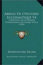 Abrege De L'Histoire Ecclesiastique V4