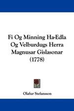 Fi Og Minning Ha-Edla Og Velburdugs Herra Magnusar Gislasonar (1778)