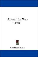 Aircraft In War (1914)