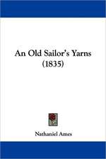 An Old Sailor's Yarns (1835)