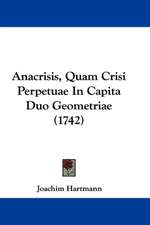 Anacrisis, Quam Crisi Perpetuae In Capita Duo Geometriae (1742)