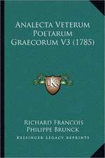 Analecta Veterum Poetarum Graecorum V3 (1785)