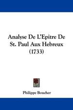 Analyse De L'Epitre De St. Paul Aux Hebreux (1733)