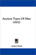 Ancient Types Of Man (1912)