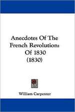 Anecdotes Of The French Revolution