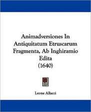 Animadversiones In Antiquitatum Etruscarum Fragmenta, Ab Inghiramio Edita (1640)