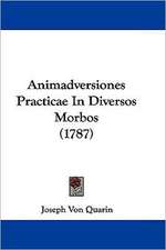 Animadversiones Practicae In Diversos Morbos (1787)