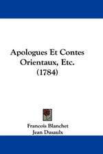 Apologues Et Contes Orientaux, Etc. (1784)