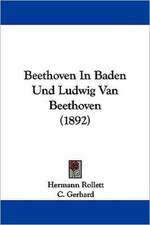 Beethoven In Baden Und Ludwig Van Beethoven (1892)