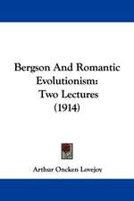 Bergson And Romantic Evolutionism