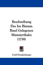 Beschreibung Des Im Bistum Basel Gelegenen Munsterthales (1758)