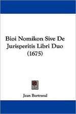 Bioi Nomikon Sive De Jurisperitis Libri Duo (1675)