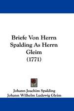 Briefe Von Herrn Spalding As Herrn Gleim (1771)