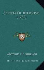 Septem De Religosis (1782)