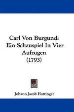 Carl Von Burgund